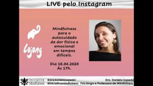 0047 - LIVE - Mindfulness e o Manejo da Dor, abril, 2020,Disponível no canal: https://youtu.be/WQRd5b-mgDY